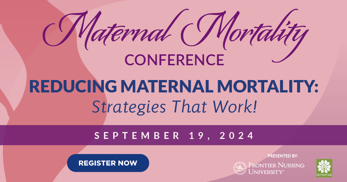 Registration Now Open! "Reducing Maternal Mortality: Strategies That Work!"